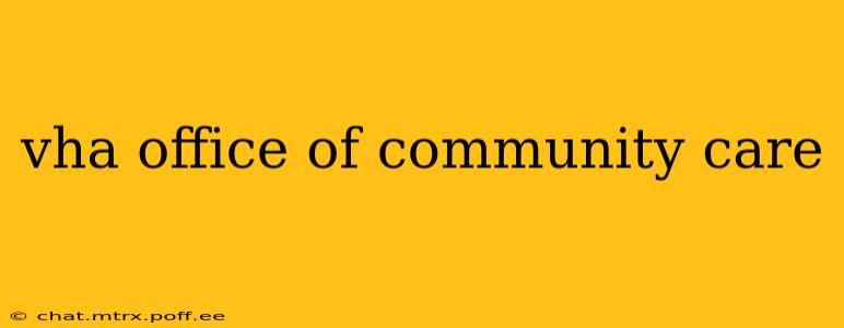 vha office of community care