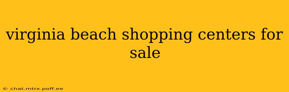 virginia beach shopping centers for sale