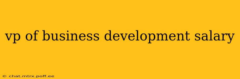 vp of business development salary