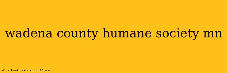 wadena county humane society mn