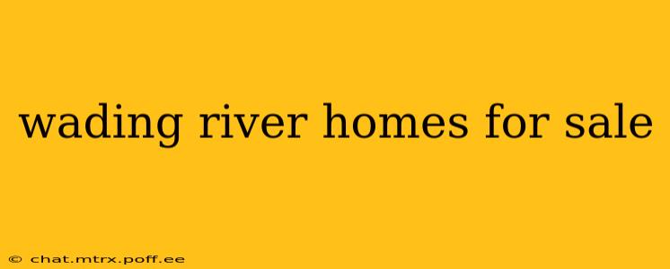 wading river homes for sale