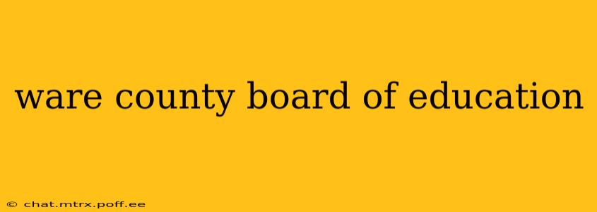 ware county board of education