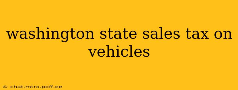washington state sales tax on vehicles