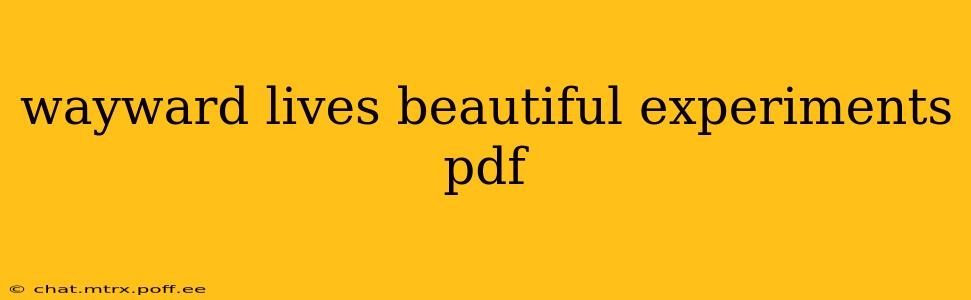wayward lives beautiful experiments pdf