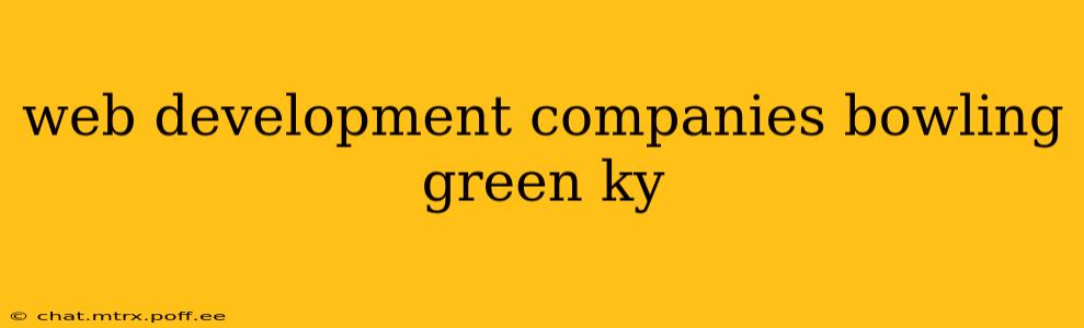 web development companies bowling green ky