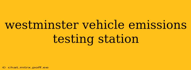 westminster vehicle emissions testing station