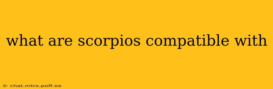 what are scorpios compatible with