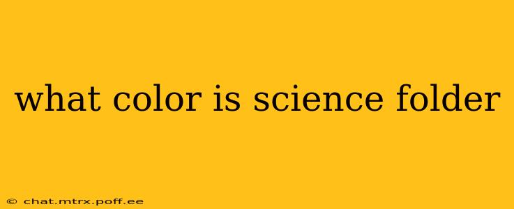 what color is science folder