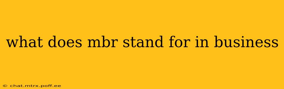 what does mbr stand for in business
