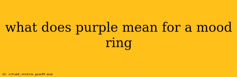 what does purple mean for a mood ring