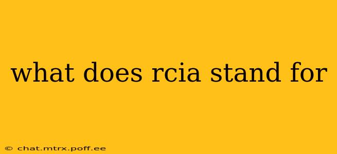 what does rcia stand for