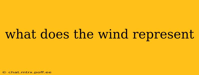 what does the wind represent