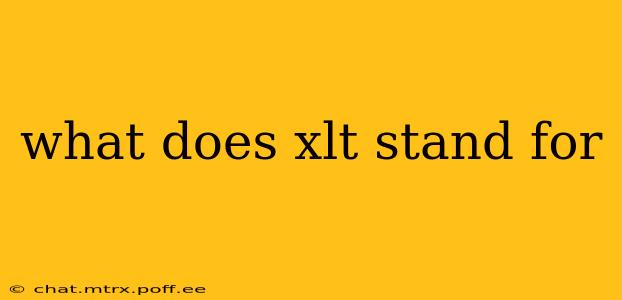what does xlt stand for