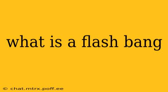 what is a flash bang