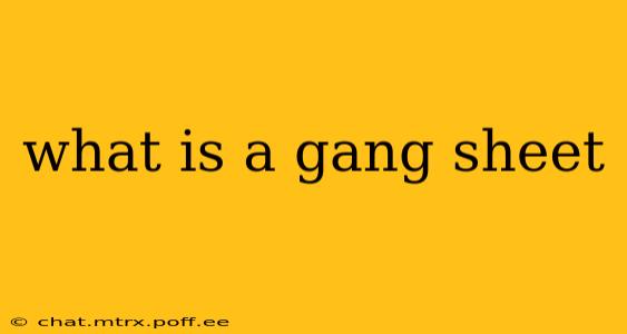 what is a gang sheet