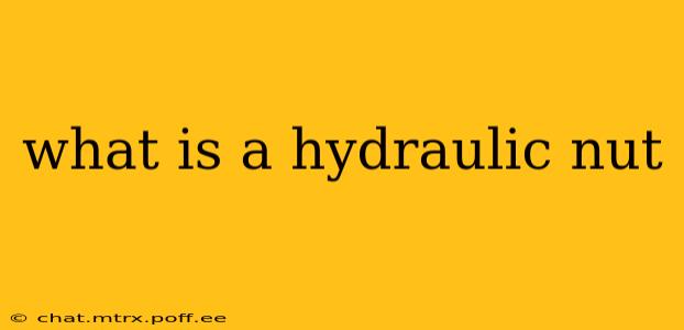 what is a hydraulic nut