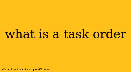 what is a task order