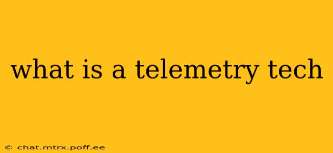 what is a telemetry tech