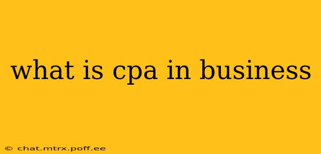 what is cpa in business