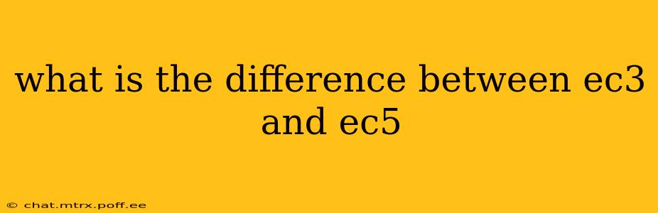 what is the difference between ec3 and ec5