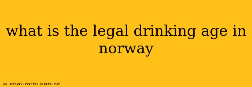 what is the legal drinking age in norway