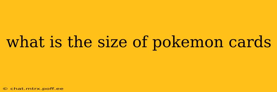 what is the size of pokemon cards
