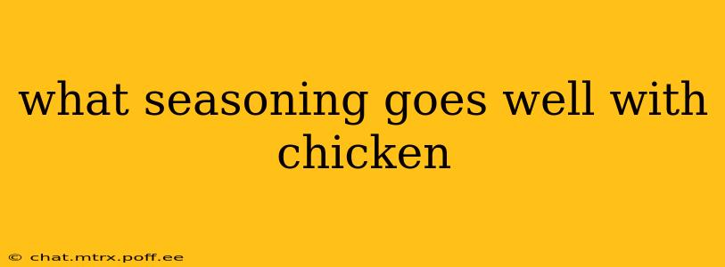 what seasoning goes well with chicken