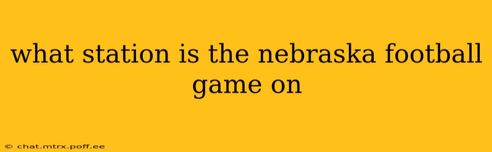 what station is the nebraska football game on