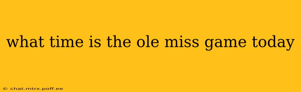 what time is the ole miss game today