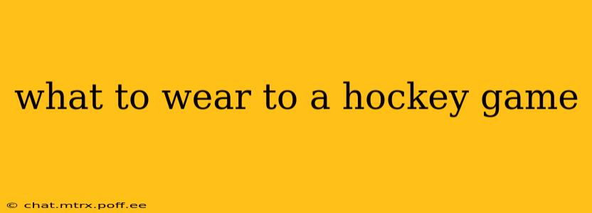 what to wear to a hockey game
