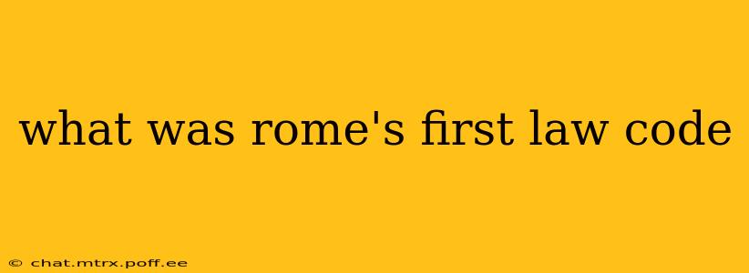 what was rome's first law code