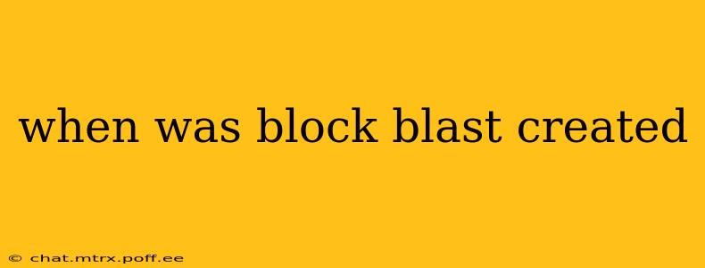 when was block blast created