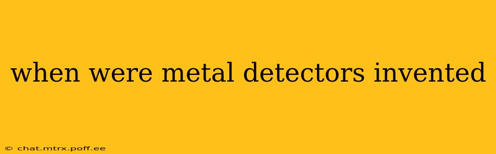 when were metal detectors invented