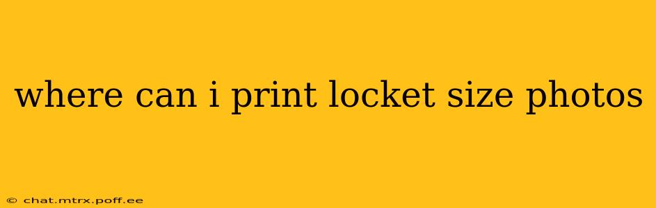 where can i print locket size photos