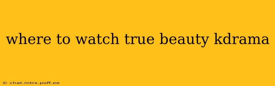 where to watch true beauty kdrama