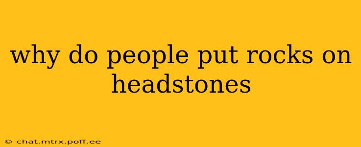 why do people put rocks on headstones