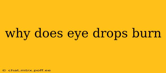 why does eye drops burn