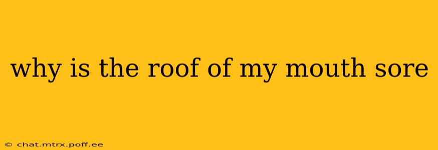 why is the roof of my mouth sore