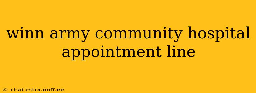 winn army community hospital appointment line