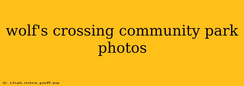 wolf's crossing community park photos