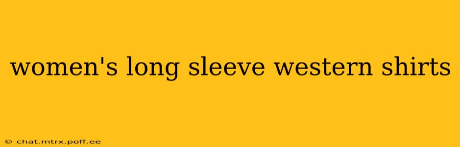 women's long sleeve western shirts