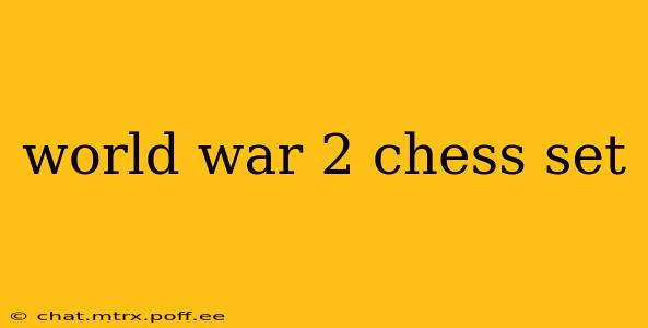 world war 2 chess set