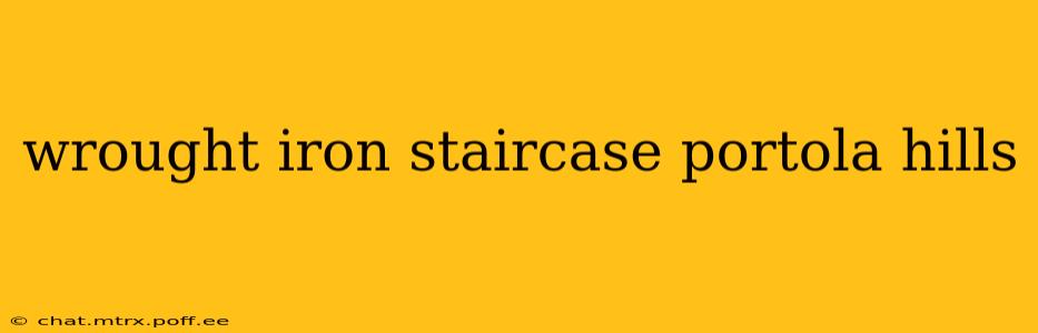 wrought iron staircase portola hills