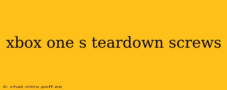 xbox one s teardown screws
