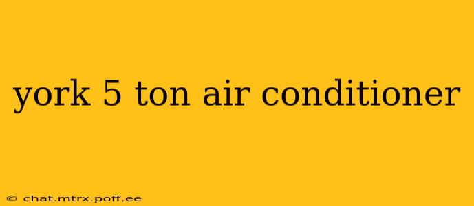 york 5 ton air conditioner